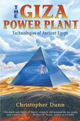 The Giza Power Plant : Technologies of Ancient Egypt, Dunn, Christopher, Very Go