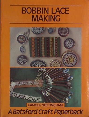 Bobbin Lace Making (Craft Paperbacks), Nottingham, Pamela, Very Good Book