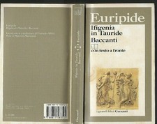 IFIGENIA IN TAURIDE BACCANTI - EURIPIDE - GARZANTI 1992 LIBRO CON TESTO A FRONTE