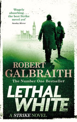 Lethal White | Cormoran Strike Book 04 | Robert Galbraith | Englisch | Buch