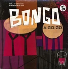 LP+CD/VA ✦ BONGO A-GO-GO ✦ 50s & 60s R&B, R'n'R Groovy Bongo ♫