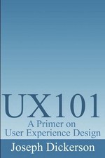 Ux101: A Primer on User Experience Design by ...