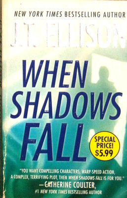 When Shadows Fall by J. T. Ellison (2014, Mass Market) VG
