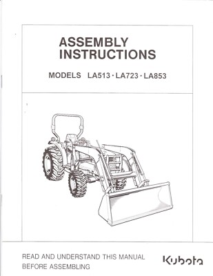 Kubota LA513 LA723 LA853 Front Loader Assembly Instruction Manual