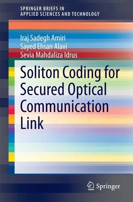 Iraj Sadegh Amiri (u. a.) | Soliton Coding for Secured Optical Communication...
