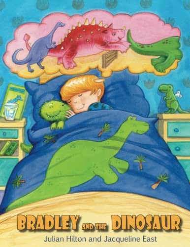 Bradley and the Dinosaur (Bradley's Magic Adventures) - Hilton, Julian