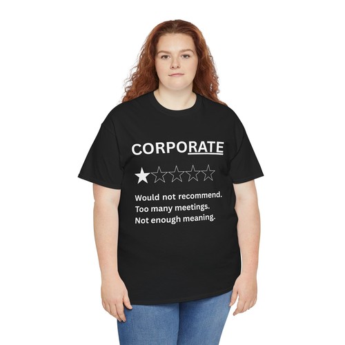 Funny Corporate Reviews Unisex T-shirt Quirky Gift for Office Workers Sarcastic - Picture 13 of 137