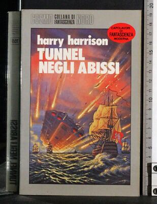 TUNNEL NEGLI ABISSI. HARRY HARRISON. NORD. 1ED.