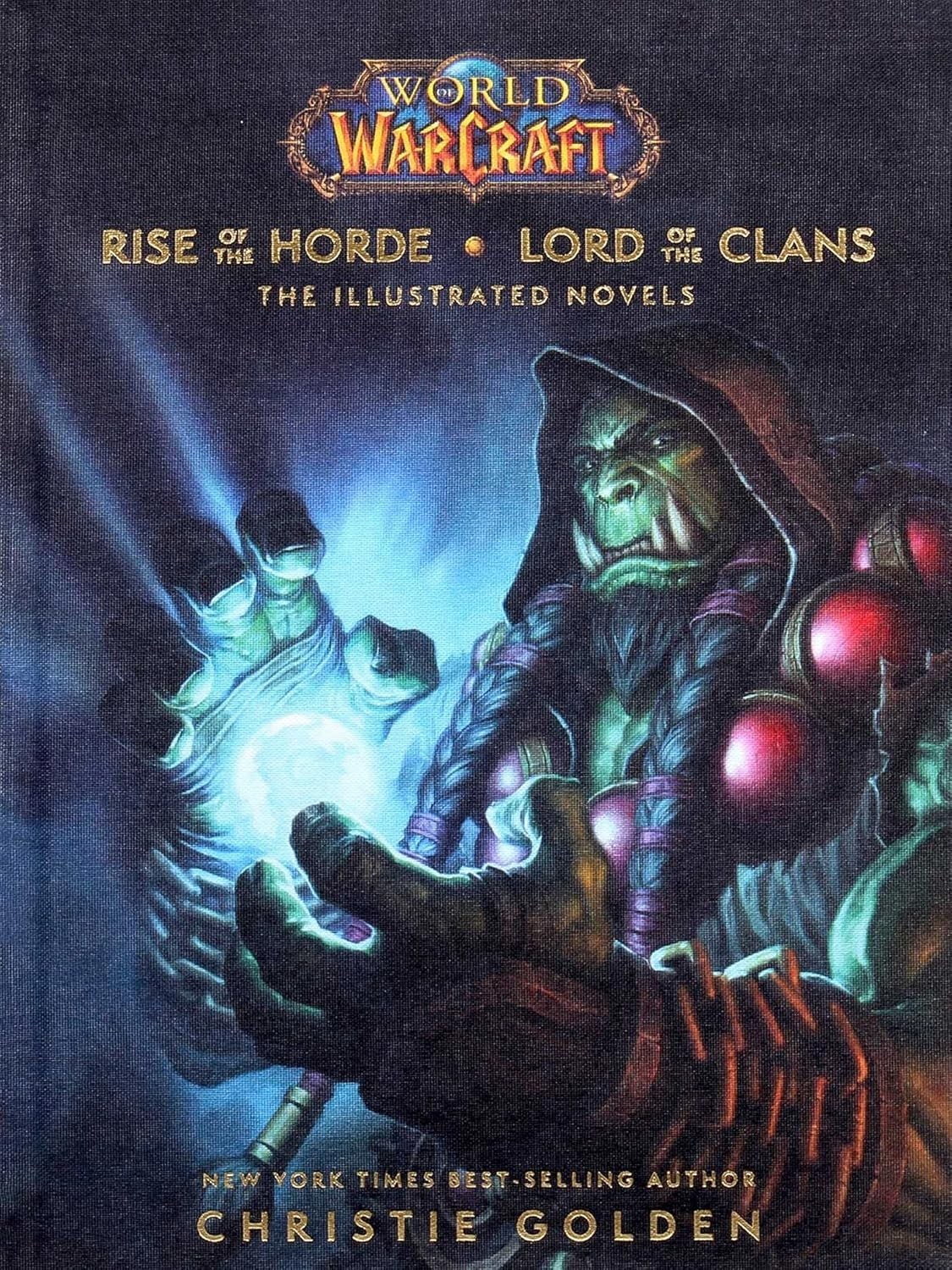 World of Warcraft: Rise of the Horde & Lord of the Clans By  Christie Golden HB