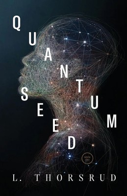 L. Thorsrud | QUANTUM SEED | Taschenbuch | Englisch (2023) | Gatekeeper Press