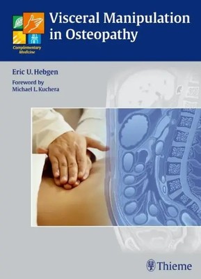 Visceral Manipulation in Osteopathy Eric Hebgen Buch 224 S. Englisch 2010