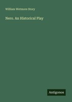 William Wetmore Story | Nero. An Historical Play | Taschenbuch | Englisch (2025)