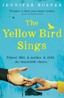 Jennifer Rosner The Yellow Bird Sings (Taschenbuch)