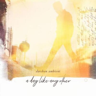 DARSHAN AMBIENT: A DAY LIKE ANY OTHER - CD SEALED