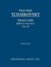 Swan Lake, Ballet in Four Acts, Op. 20: Study Score, Peter Ilich Tchaikovsky, Ne