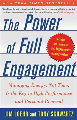 The Power of Full Engagement, Jim Loehr