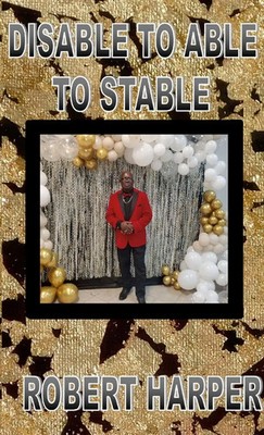 Robert F Harper | Disable to Able to Stable | Taschenbuch | Englisch (2024)