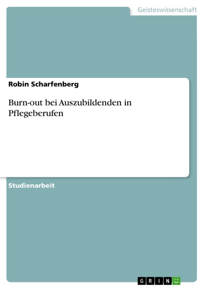 Thumbnail - Burn-out Bei Auszubildenden In Pflegeberufen | Robin Scharfenberg |