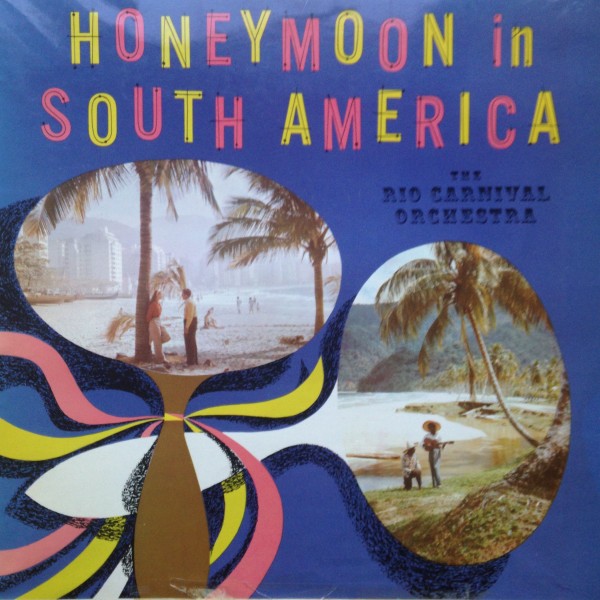 The Rio Carnival Orchestra - Honeymoon In South America, LP, (Vinyl)