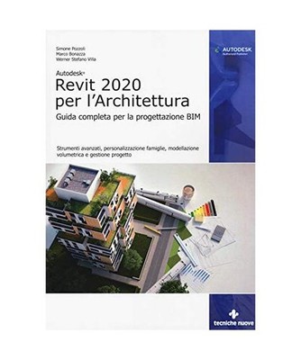 Autodesk Revit Architecture 2020. Guida completa per la progettazione BIM, Pozzo