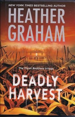 Deadly Harvest (Flynn Brothers Trilogy, two) by Heather Graham