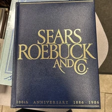 Sears Roebuck and Co 100th Anniversary 1886 1986 Hardcover Lorin Sorensen