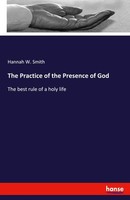 The Practice Of The Presence Of God Hannah W. Smith