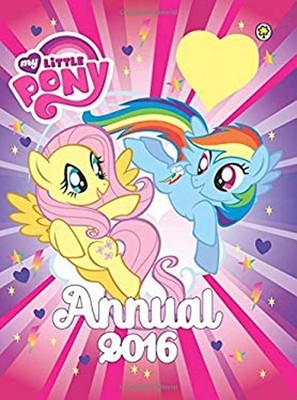 Annual 2016 Hardcover Scholastic, Inc. Staff My Little Pony Staff