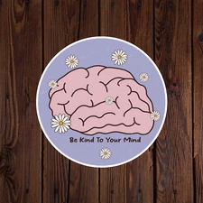 Mental health awareness sticker vinyl decal anxiety positivity be kind to mind
