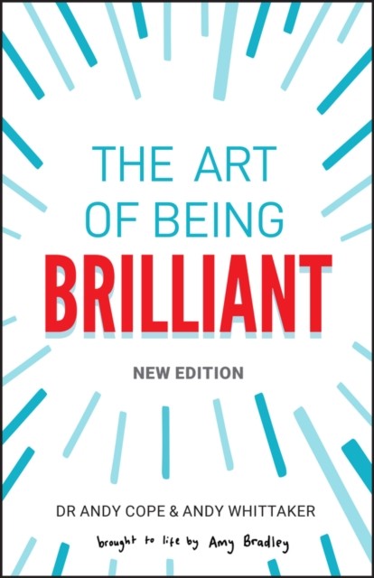 The Art of Being Brilliant by Andy Cope (Paperback Book)