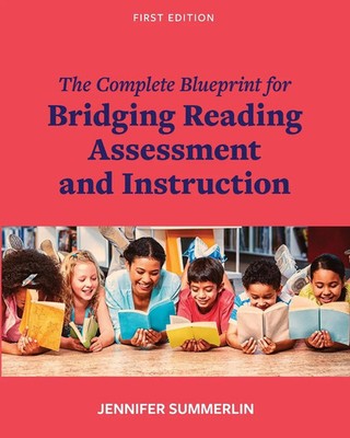 The Complete Blueprint for Bridging Reading Assessment and Instruction | Buch
