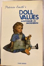 Patricia Smith's Doll Values Antique to Modern Third Edition