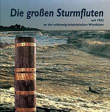 Die großen Sturmfluten seit 1962 an der schleswig-holste... | Buch | Zustand gut
