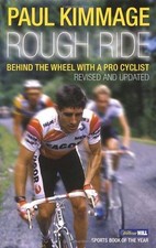 Rough Ride By Paul Kimmage. 9780224080170