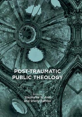 Post-Traumatic Public Theology by Shelly Rambo (2018, Trade Paperback ...