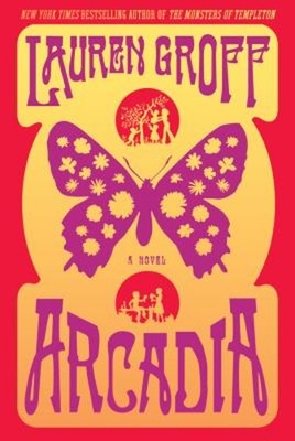 Arcadia Hardcover Lauren Groff