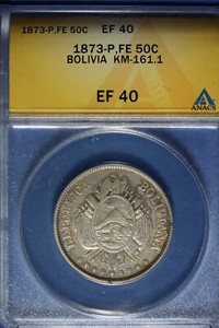 1873 P ANACS 50C EF40 BOLIVIA KM-161.1 #B49750