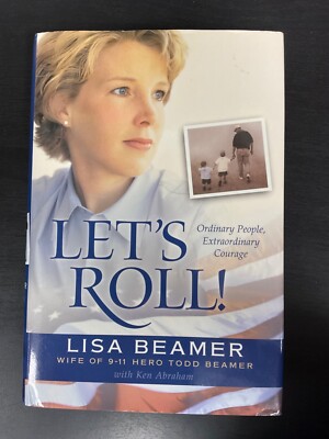 Let s Roll Ordinary People, Extraordinary Courage Signed Book By Lisa Beamer