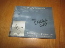 The Enola Gay : The B-29 That Dropped the Atomic Bomb on Hiroshima by N Polmar