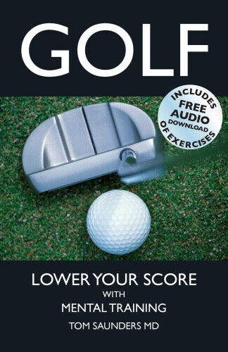Thumbnail - Golf: Lower Your Score With Mental Training By Saunders, Tom