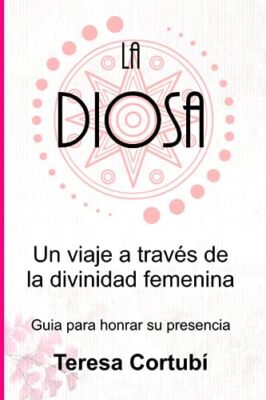 Cortub - La Diosa  Un viaje a travs de la divinidad femenina  Gua p - X555z
