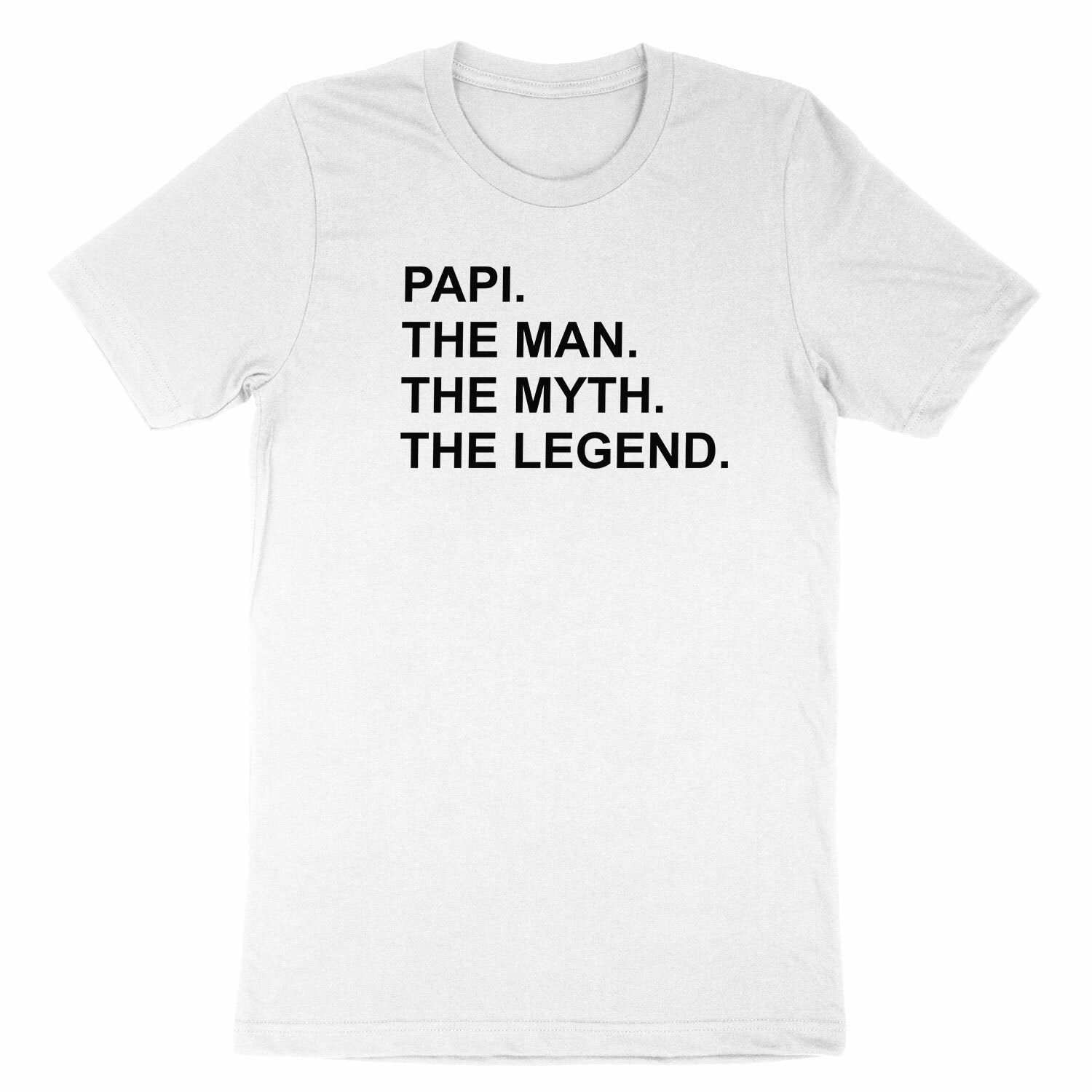 Papi Shirt Quotes Costume Birthday T-shirt Dad gift The Man The Myth The Legend