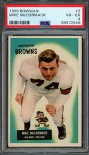 1955 BOWMAN #2 MIKE MCCORMACK PSA 4 BROWNS RC HOF [G540]