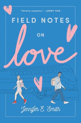 Field Notes on Love | Jennifer E Smith | Taschenbuch | Englisch | 2020