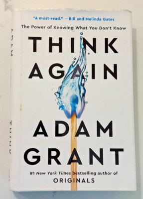 Think Again: The Power of Knowing What You Don't Know - Grant, Adam