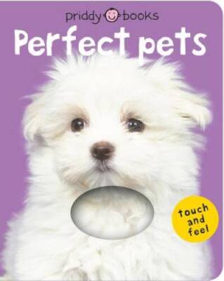 Bright Baby Touch & Feel Perfect Pets (Bright Baby Touch and Feel) - GOOD