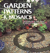Garden Patterns & Mosaics: 20 Projects to Add Color & Interest to Your - GOOD