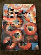 The Quiltmakers Handbook Michael James Guide Quilt Pattern 1978 Craft Book VTG