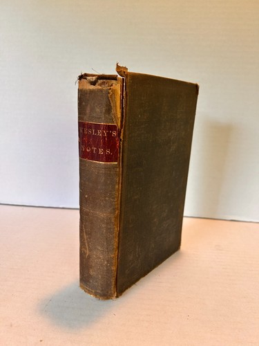 Explanatory Notes upon The New Testament, John Wesley Eighteenth Edition