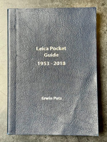 Leica Pocket Guide 1953-2018 by Erwin Puts
